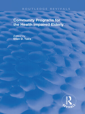 cover image of Community Programs for the Health Impaired Elderly